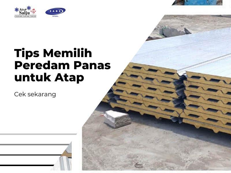 Tips Memilih Peredam Panas untuk Atap