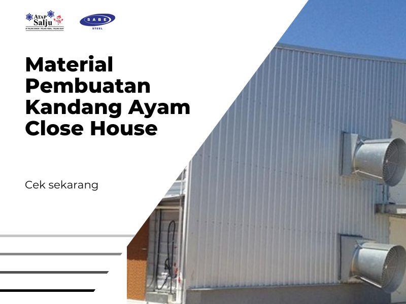 Material Pembuatan Kandang Ayam Close House