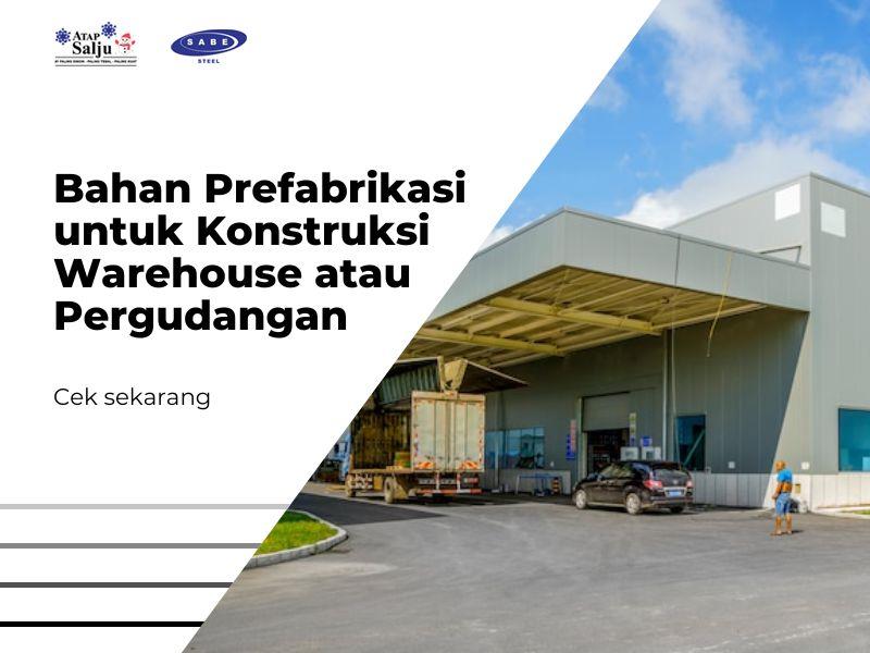 Bahan Prefabrikasi untuk Konstruksi Warehouse atau Pergudangan