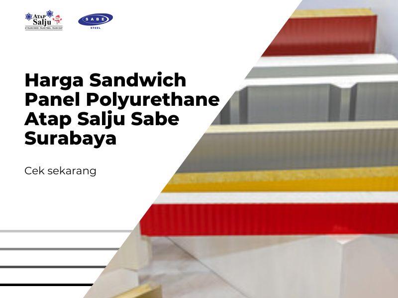 Harga Sandwich Panel Polyurethane Atap Salju Sabe Surabaya