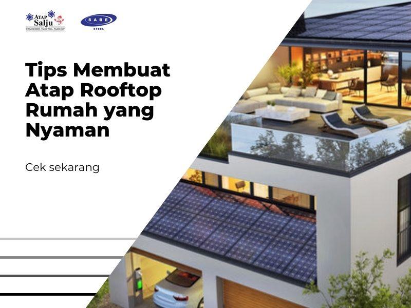 Tips Membuat Atap Rooftop Rumah yang Nyaman