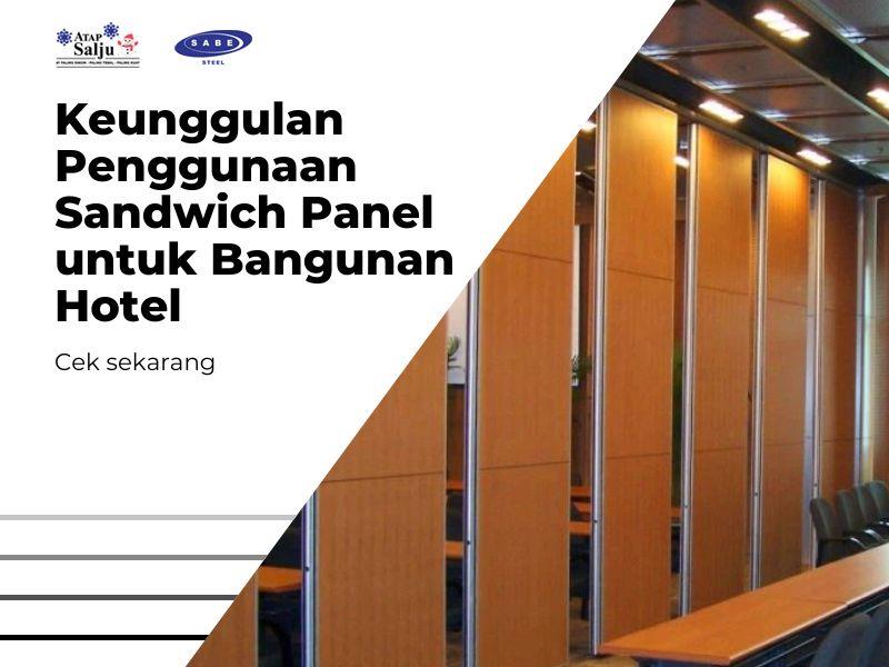 Keunggulan Penggunaan Sandwich Panel untuk Bangunan Hotel