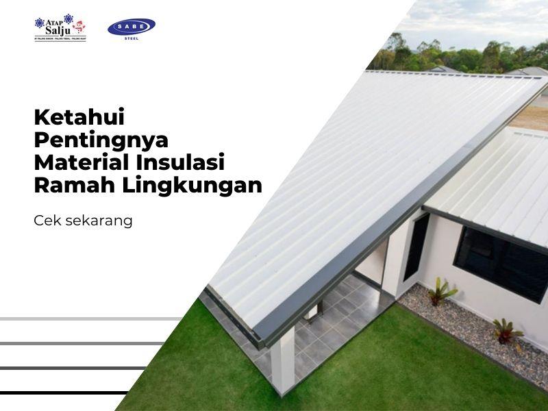 Ketahui Pentingnya Material Insulasi Ramah Lingkungan