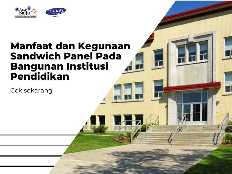 Manfaat dan Kegunaan Sandwich Panel Pada Bangunan Institusi Pendidikan