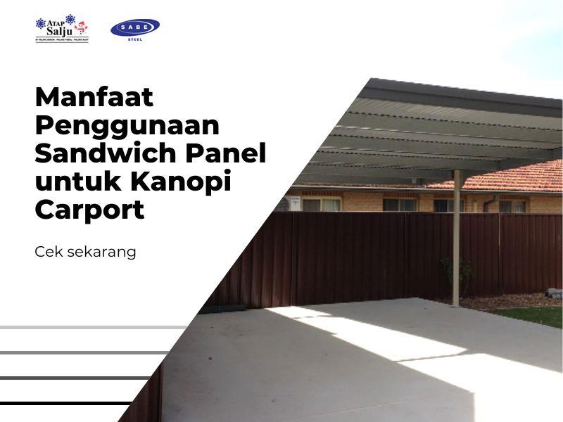 Manfaat Penggunaan Sandwich Panel untuk Kanopi Carport
