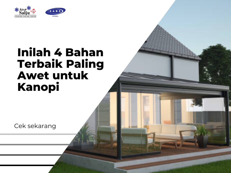 Inilah 4 Bahan Terbaik Paling Awet untuk Kanopi