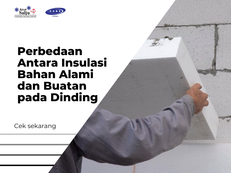 Perbedaan Antara Insulasi Bahan Alami dan Buatan pada Dinding