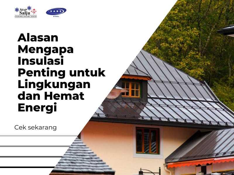 Alasan Mengapa Insulasi Penting untuk Lingkungan dan Hemat Energi