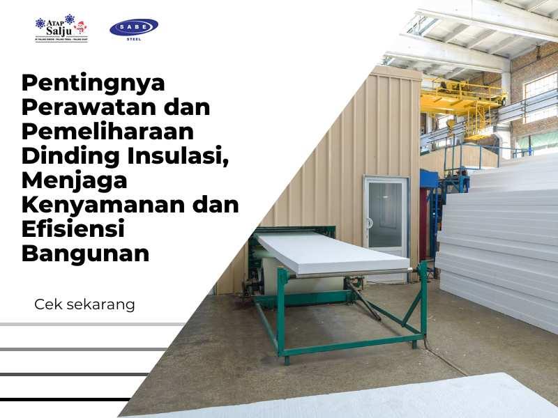 Pentingnya Perawatan dan Pemeliharaan Dinding Insulasi, Menjaga Kenyamanan dan Efisiensi Bangunan