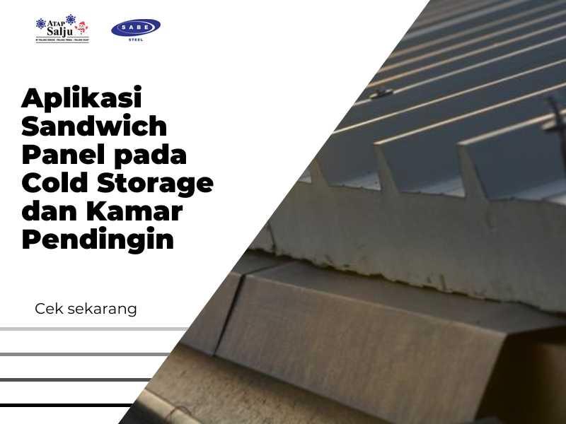 Aplikasi Sandwich Panel pada Cold Storage dan Kamar Pendingin