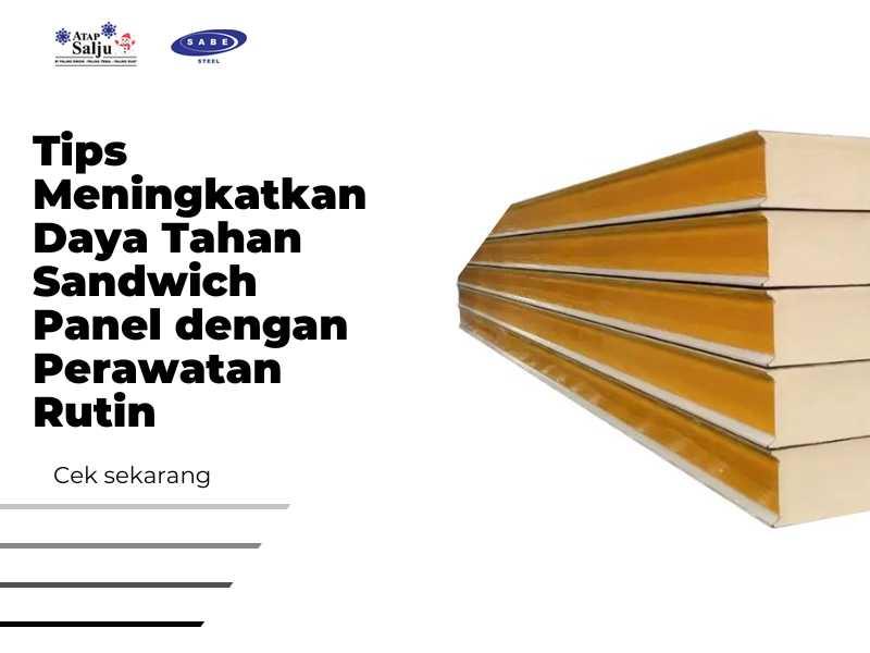 Tips Meningkatkan Daya Tahan Sandwich Panel dengan Perawatan Rutin
