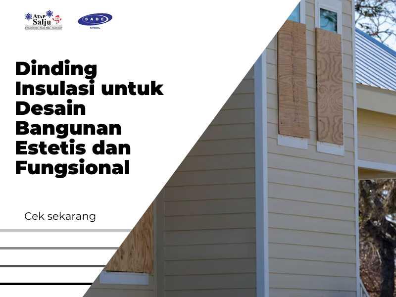 Dinding Insulasi untuk Desain Bangunan Estetis dan Fungsional