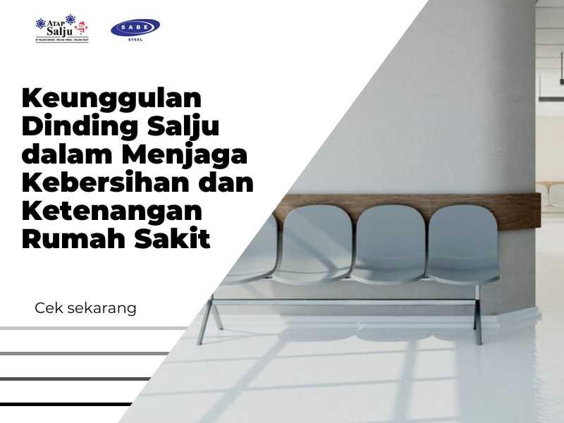 Keunggulan Dinding Salju dalam Menjaga Kebersihan dan Ketenangan Rumah Sakit
