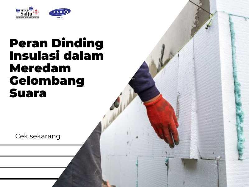 Peran Dinding Insulasi dalam Meredam Gelombang Suara