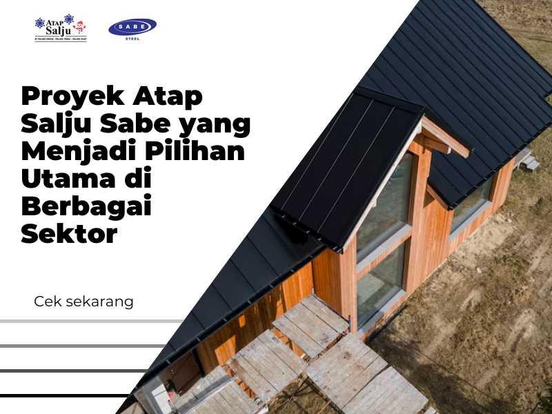 Proyek Atap Salju Sabe yang Menjadi Pilihan Utama di Berbagai Sektor