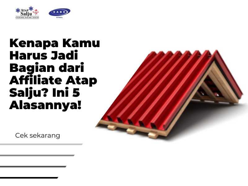 Kenapa Kamu Harus Jadi Bagian dari Affiliate Atap Salju? Ini 5 Alasannya!