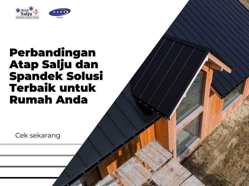 Perbandingan Atap Salju dan Spandek Solusi Terbaik untuk Rumah Anda