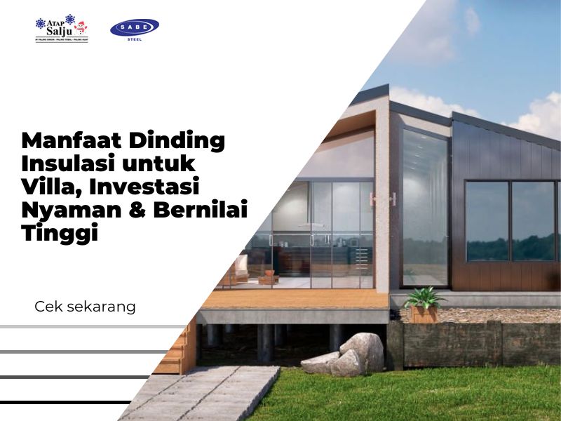 Manfaat Dinding Insulasi untuk Villa, Investasi Nyaman & Bernilai Tinggi