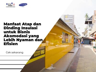 Manfaat Atap dan Dinding Insulasi untuk Bisnis Akomodasi yang Lebih Nyaman dan Efisien
