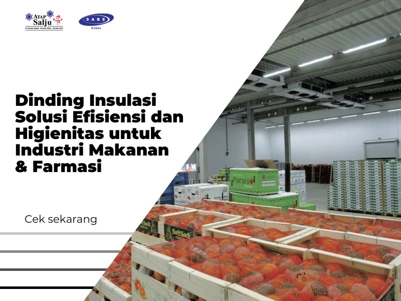 Dinding Insulasi Solusi Efisiensi dan Higienitas untuk Industri Makanan & Farmasi